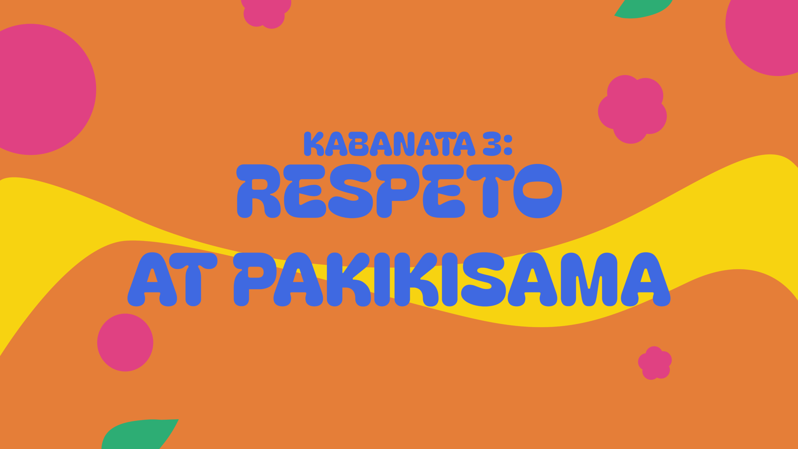 Kabanata 3: Respeto at Pakikisama